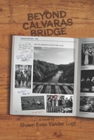 Beyond Calvaras Bridge B0H8BL5F6Q Book Cover