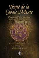 Traité de la Cabale Mixte: qui comprend l'Art Angélique extrait des docteurs hébreux 2898061840 Book Cover