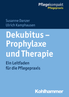 Dekubitus - Prophylaxe Und Therapie: Ein Leitfaden Fur Die Pflegepraxis 3170239511 Book Cover