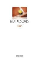 Tennis Mental Scores: Mental Dynamic, Performance and Feedback 3748167067 Book Cover