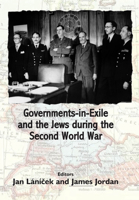 Governments-in-Exile and the Jews during the Second World War 1912676591 Book Cover