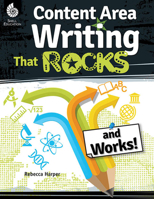 Content Area Writing That Rocks (and Works!) 1425816509 Book Cover