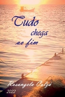 Tudo Chega Ao Fim (Portuguese Edition) 650039836X Book Cover