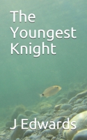 The Youngest Knight B09327F11F Book Cover