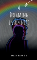 A Dreaming Insomniac B0DVCF69F2 Book Cover