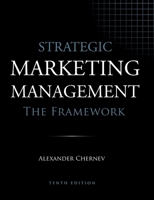 Strategic Marketing Management - The Framework, 10th Edition 1936572745 Book Cover