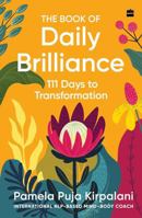 The Book of Daily Brilliance : 111 Days to Transformation 9373072161 Book Cover