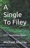 A Single To Filey: A DCI Tony Forward Novel 151903590X Book Cover