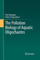 The Pollution Biology of Aquatic Oligochaetes 9400717172 Book Cover