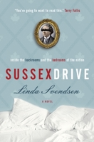 Sussex Drive: A (satirical!) novel 0307362213 Book Cover