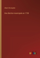 Une élection municipale en 1738 3385050278 Book Cover