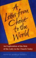 A Letter from Christ to the World: An Exploration of the Role of the Laity in the Church Today 2825412805 Book Cover