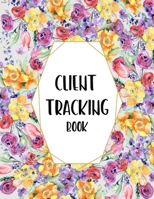 Client Tracking Book: Best Client Record Profile Client Data Organizer Log Book with A - Z Alphabetical Tabs For Salon Hair Stylist Barber Personal ... Log Book Organizer Information Keeper 165914406X Book Cover