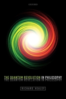 The Quantum Revolution in Philosophy 0198844670 Book Cover