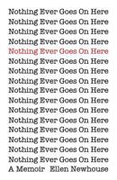 Nothing Ever Goes On Here 193928872X Book Cover