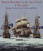 British Warships in the Age of Sail 1793-1817: Design, Construction, Careers and Fates 1861762461 Book Cover