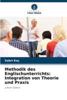Methodik des Englischunterrichts: Integration von Theorie und Praxis (German Edition) 663001202X Book Cover