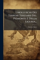 I Molluschi Dei Terreni Terziarii Del Piemonte E Della Liguria: Spondylidae, Radulidae, Aviculidae, Vulsellidae, Pernidae, Pinnidae, Mytilidae, Dreisseniidae... 1271950669 Book Cover