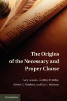 The Origins of the Necessary and Proper Clause 1107663709 Book Cover