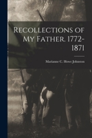 Recollections of my Father. 1772-1871 1017016917 Book Cover