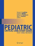Pediatric Critical Care Study Guide: Text and Review 0857299220 Book Cover