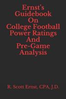 Ernst's Guidebook On College Football Power Ratings and Pre-Game Analysis 1074010507 Book Cover