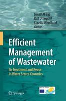 Efficient Management of Wastewater: Its Treatment and Reuse in Water Scarce Countries 3540744916 Book Cover