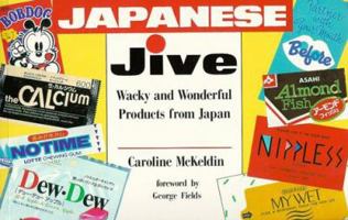 Japanese Jive: Wacky and Wonderful Products from Japan 0834802783 Book Cover