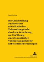 Die Gleichstellung Auslaendischer Mit Inlaendischen Vollstreckungstiteln Durch Die Verordnung Zur Einfuehrung Eines Europaeischen Vollstreckungstitels 3631548583 Book Cover