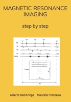 Magnetic Resonance Imaging: step by step null Book Cover