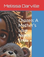 Chozen: A Mother's Love Never Ends B0DYDGY9X6 Book Cover