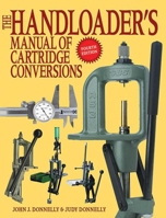 The Handloader's Manual of Cartridge Conversions 1616082380 Book Cover