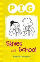 Pig Skives Off School 1781276099 Book Cover