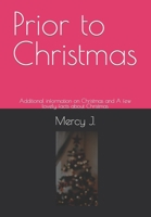 Prior to Christmas: Additional information on Christmas and A few lovely facts about Christmas B0CJL9SGX1 Book Cover
