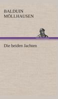 Die beiden Jachten 3849531503 Book Cover