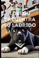 Loulou encuentra su ladrido (Spanish Edition) B0DNW2PJFV Book Cover