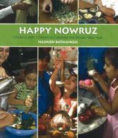 Happy Nowruz: Cooking with Children to Celebrate the Persian New Year 1933823712 Book Cover