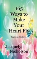 165 Ways to Make Your Heart Fly 1714175812 Book Cover