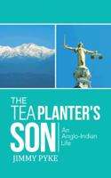 The Tea Planter's Son: An Anglo-Indian Life 1482819759 Book Cover