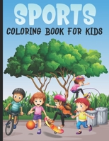 Sports Coloring Book For Kids: A Super Amazing Sports Coloring Activity Book for Kids Ages (6-12),(8-14) And Teenagers.Gifts For Christmas/Birthday/Thanksgiving. Book Size 8.5"x 11". 1712859285 Book Cover