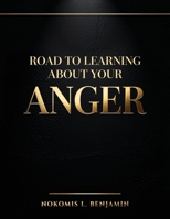Road to Learning About Your Anger B0H15L5G2H Book Cover