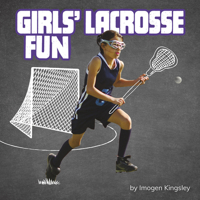 Girls' Lacrosse Fun 1977124771 Book Cover