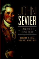 John Sevier: Founding Father of Tennessee 1626191301 Book Cover