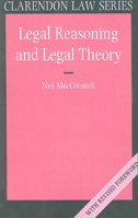 Legal Reasoning and Legal Theory (Clarendon Law Series) 0198760809 Book Cover