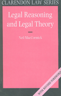 Legal Reasoning and Legal Theory (Clarendon Law Series) 0198763840 Book Cover