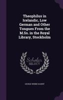 Theophilus in Icelandic, Low German 1018893016 Book Cover