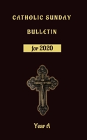 Catholic Sunday Bulletin for 2020 Year a: Catholic Sunday Missal / Reading B089M61DDQ Book Cover