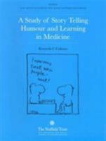 A Study of Story Telling, Humour and Learning in Medicine 011702516X Book Cover