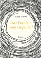 Das Fräulein vom Gegenteil 3754327925 Book Cover
