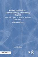 Analog Synthesizers: Understanding, Performing, Buying: From the Legacy of Moog to Software Synthesis 1041152744 Book Cover